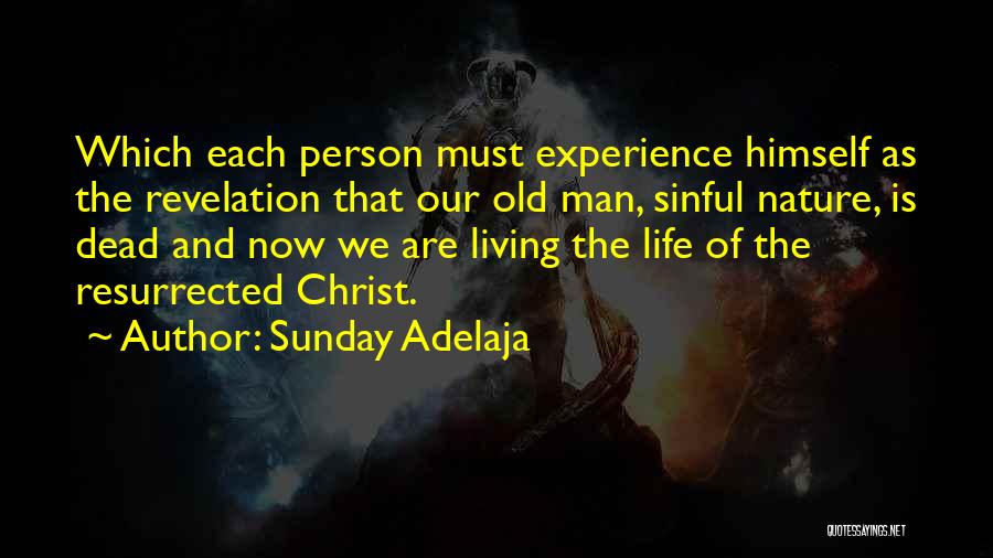 Man's Sinful Nature Quotes By Sunday Adelaja