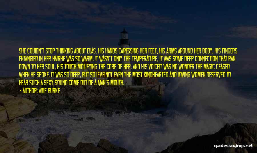 Man's Soul Quotes By Allie Burke Man's Soul Quotes By Allie Burke