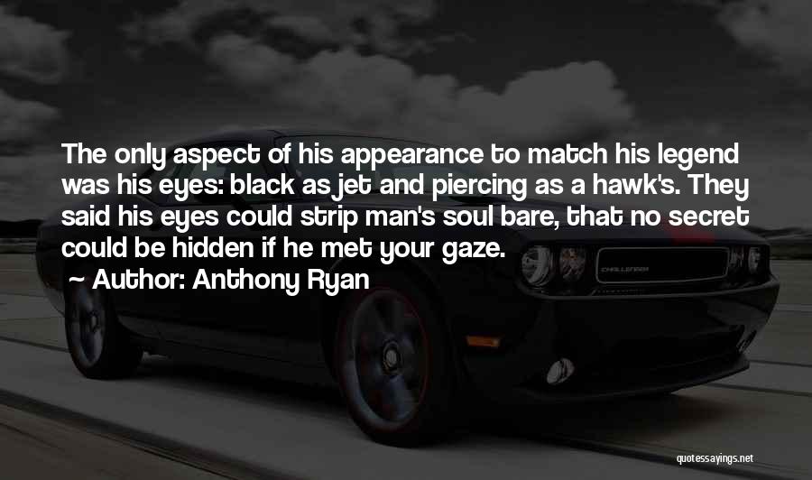 Man's Soul Quotes By Anthony Ryan