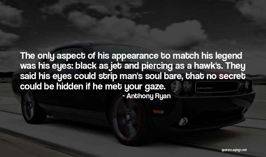 Man's Soul Quotes By Anthony Ryan