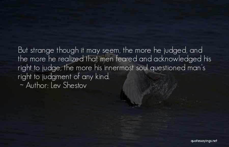 Man's Soul Quotes By Lev Shestov