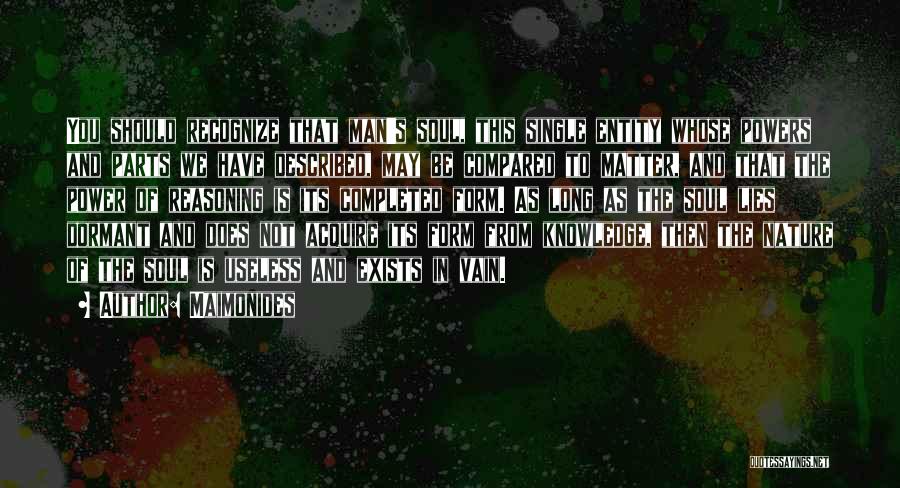 Man's Soul Quotes By Maimonides Man's Soul Quotes By Maimonides