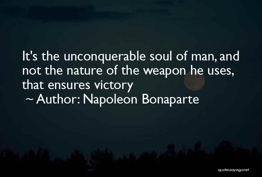 Man's Soul Quotes By Napoleon Bonaparte Man's Soul Quotes By Napoleon Bonaparte
