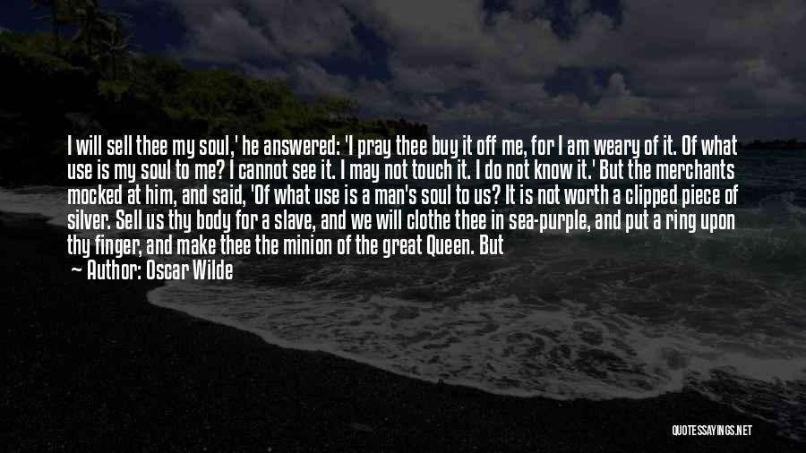 Man's Soul Quotes By Oscar Wilde