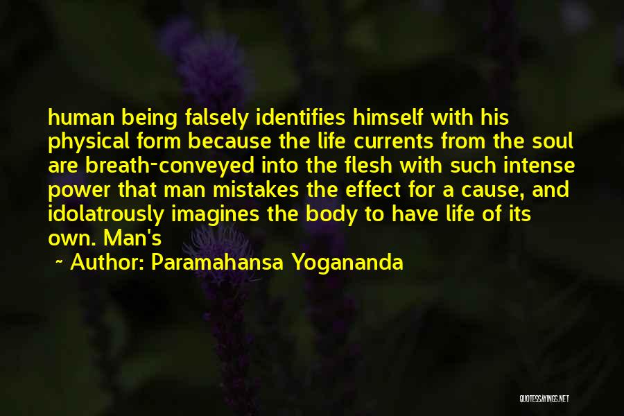 Man's Soul Quotes By Paramahansa Yogananda