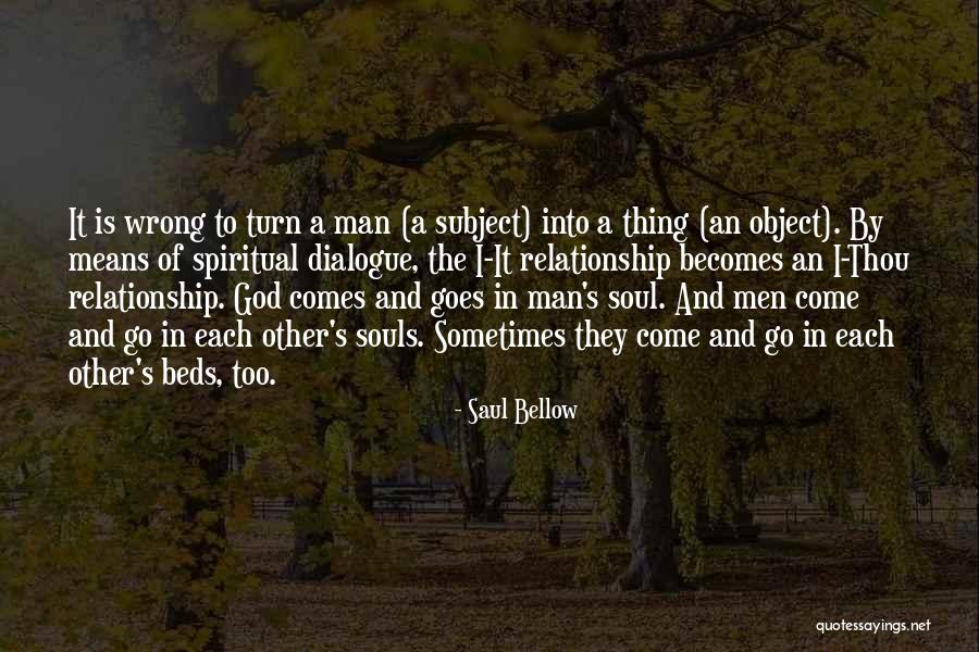 Man's Soul Quotes By Saul Bellow