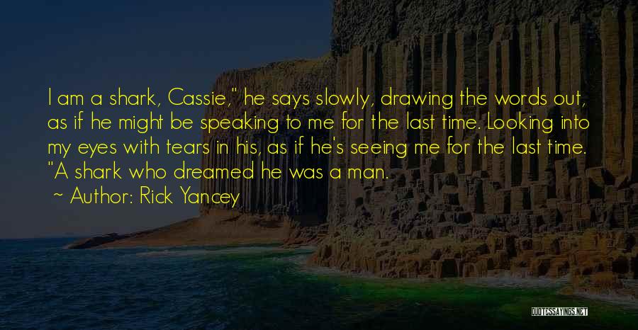 Man's Tears Quotes By Rick Yancey