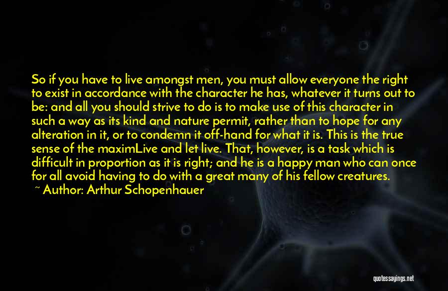 Man's True Character Quotes By Arthur Schopenhauer