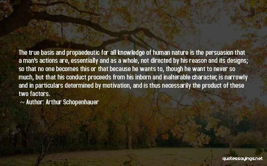 Man's True Character Quotes By Arthur Schopenhauer