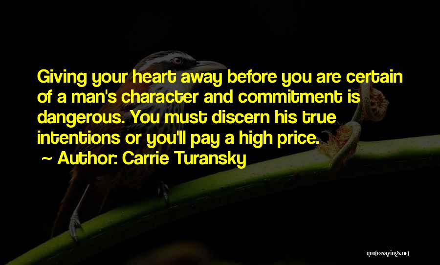 Man's True Character Quotes By Carrie Turansky