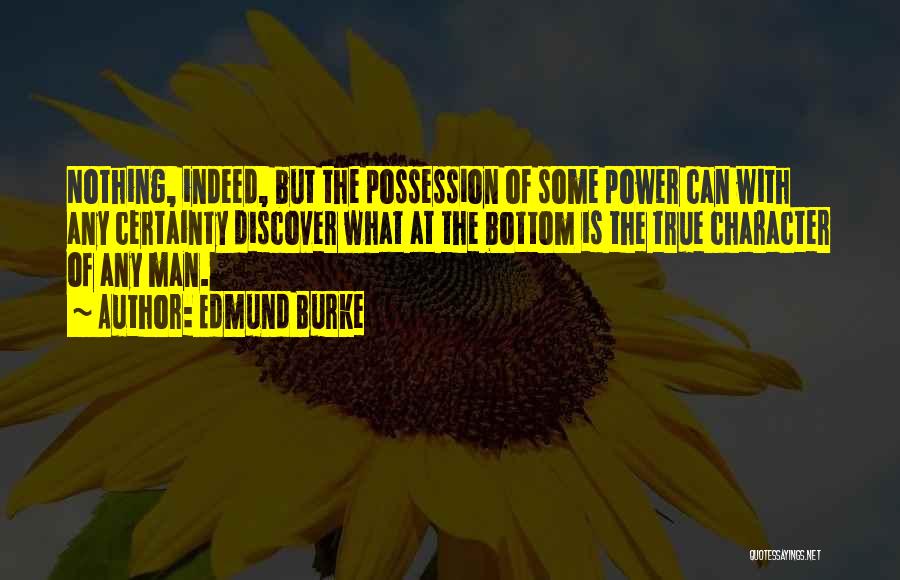 Man's True Character Quotes By Edmund Burke