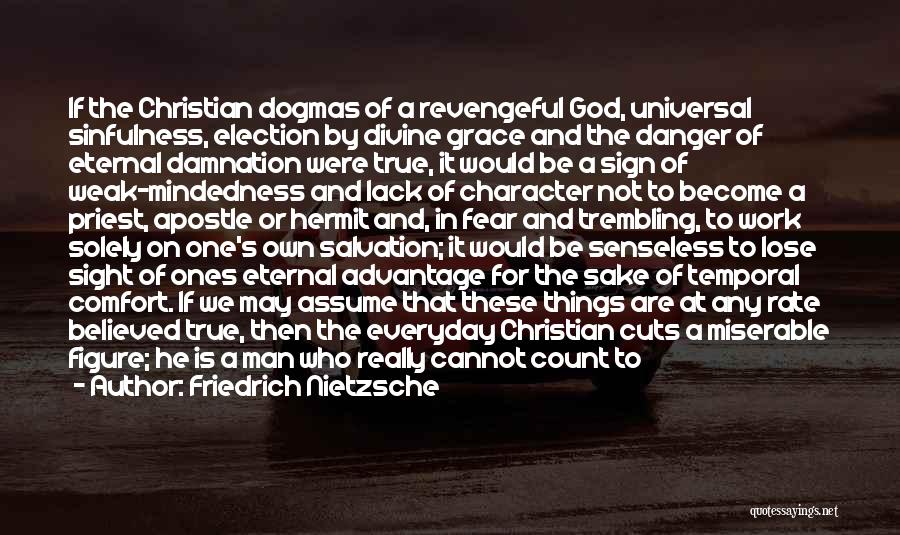 Man's True Character Quotes By Friedrich Nietzsche