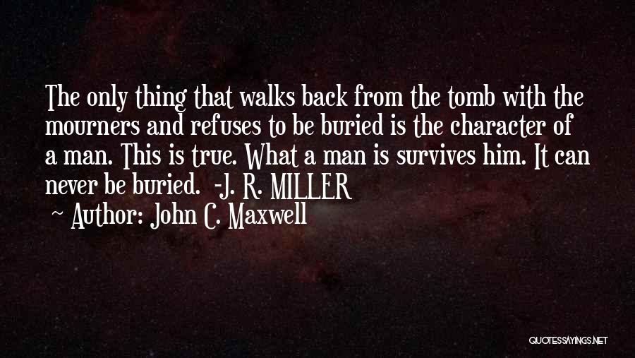 Man's True Character Quotes By John C. Maxwell