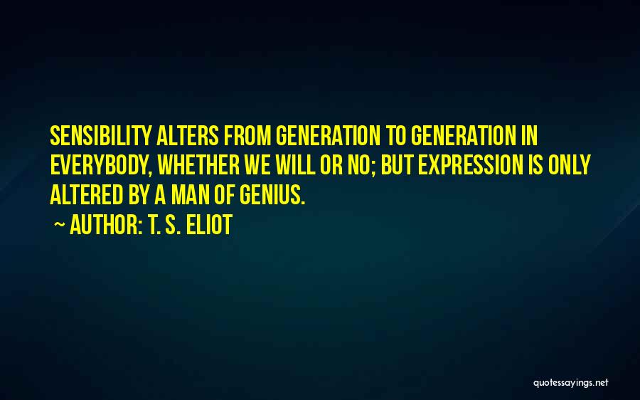 Man's Will Quotes By T. S. Eliot