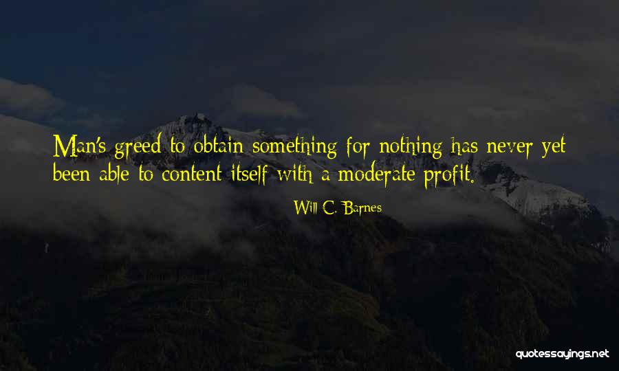 Man's Will Quotes By Will C. Barnes Man's Will Quotes By Will C. Barnes