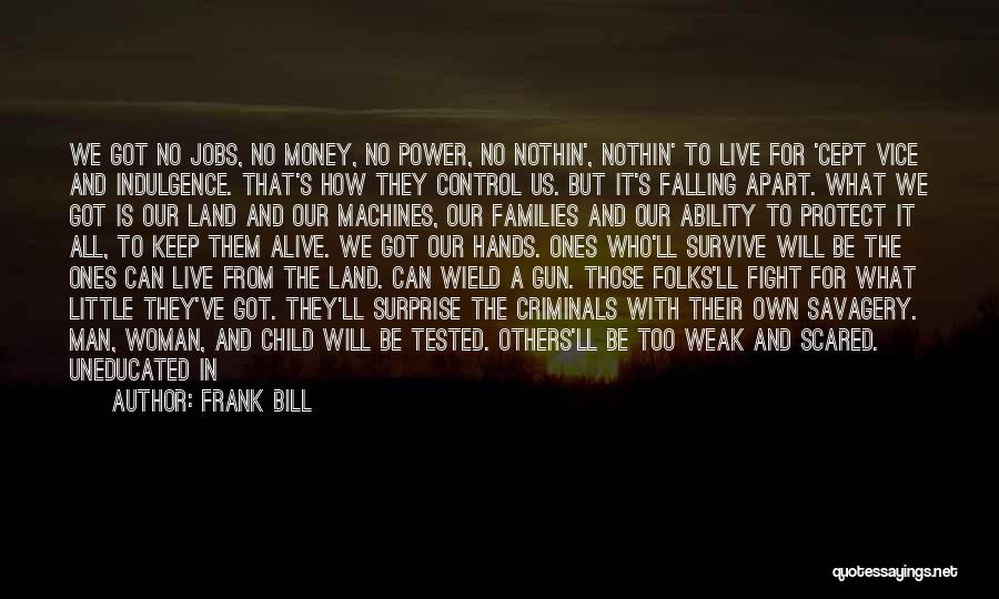 Man's Will To Survive Quotes By Frank Bill