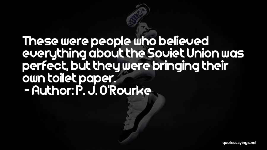 Mansard Island Quotes By P. J. O'Rourke