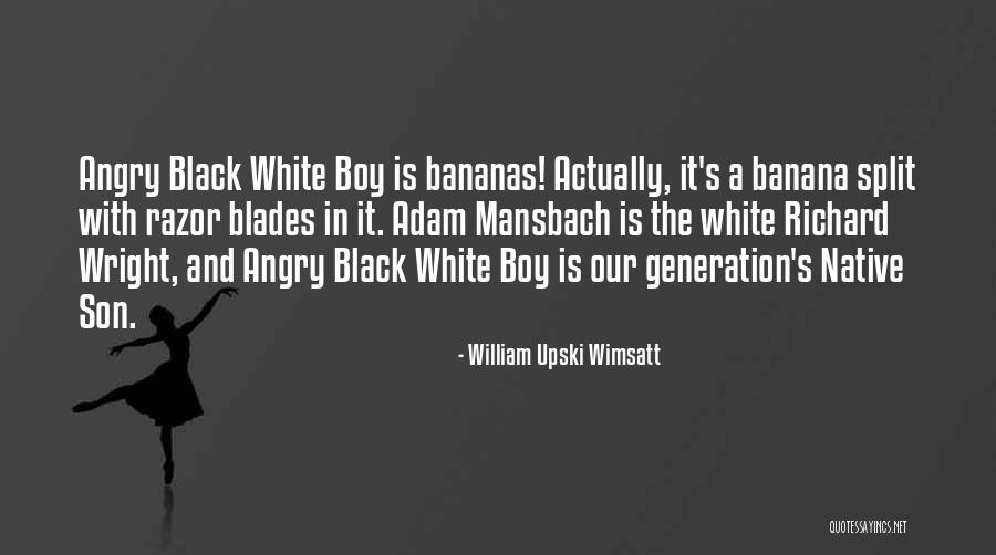 Mansbach Quotes By William Upski Wimsatt Mansbach Quotes By William Upski Wimsatt