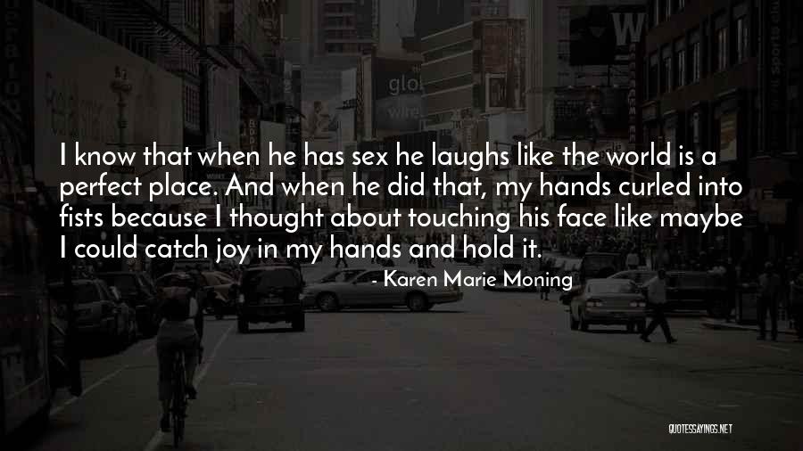 Mansedumbre Fruto Quotes By Karen Marie Moning Mansedumbre Fruto Quotes By Karen Marie Moning