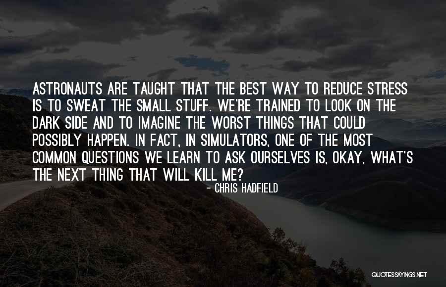 Mansee Investment Quotes By Chris Hadfield Mansee Investment Quotes By Chris Hadfield