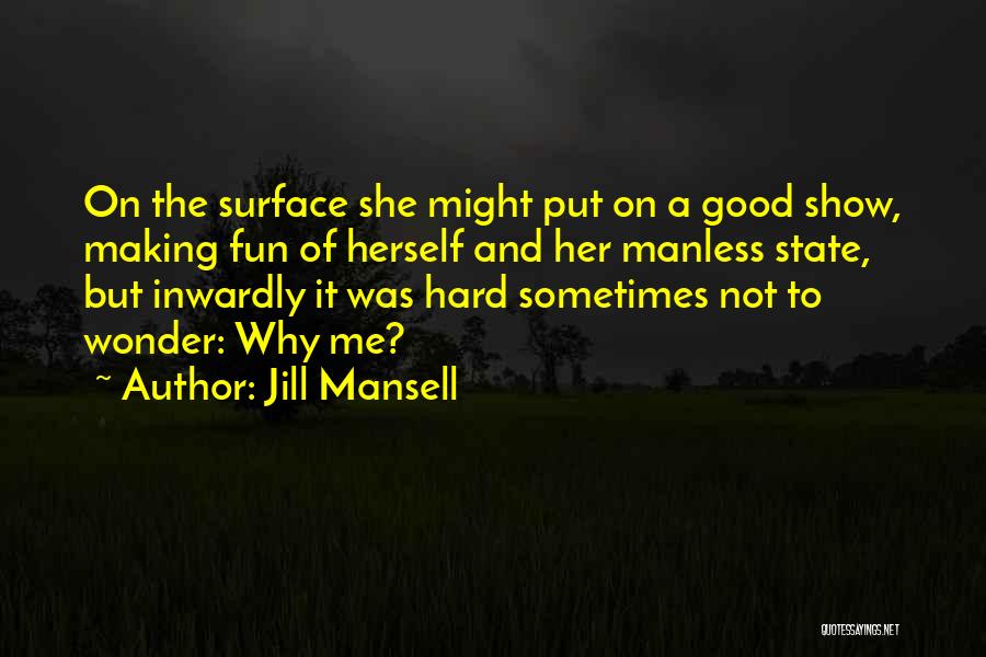 Mansell Quotes By Jill Mansell