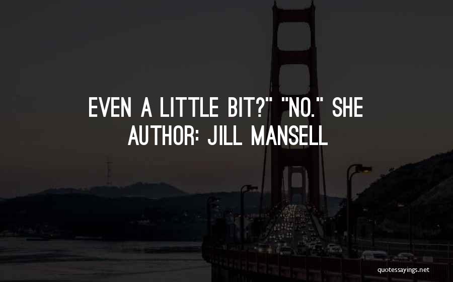 Mansell Quotes By Jill Mansell