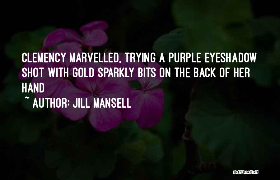 Mansell Quotes By Jill Mansell