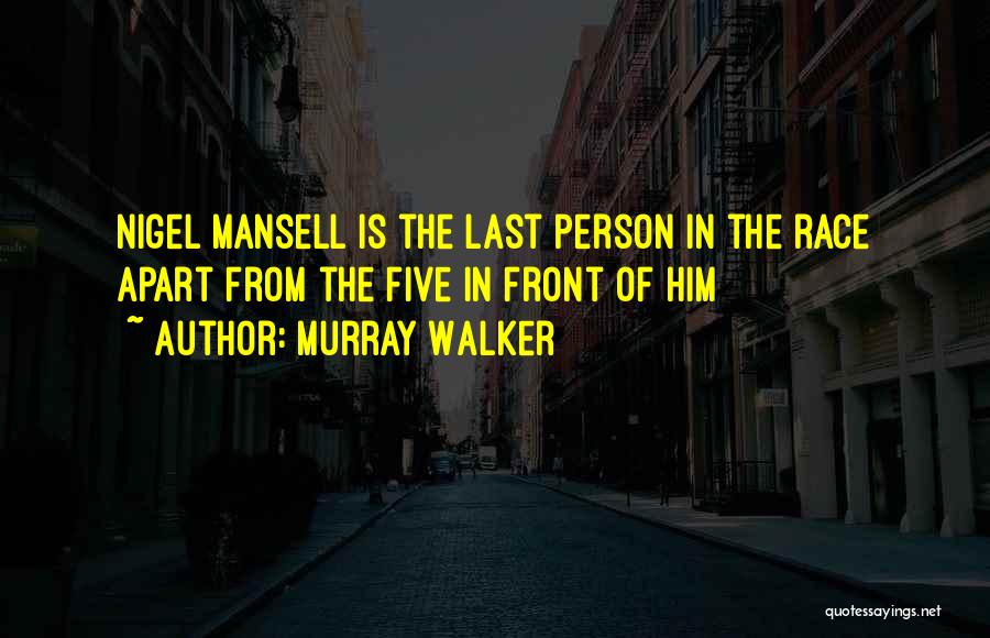 Mansell Quotes By Murray Walker