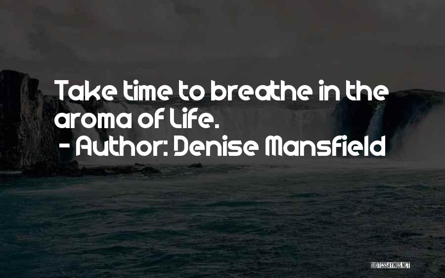 Mansfield Quotes By Denise Mansfield