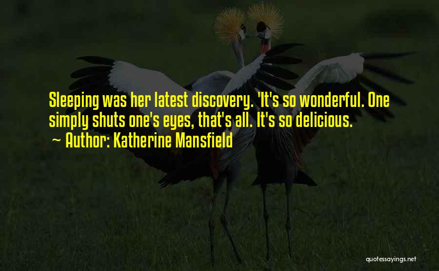 Mansfield Quotes By Katherine Mansfield