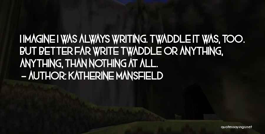 Mansfield Quotes By Katherine Mansfield