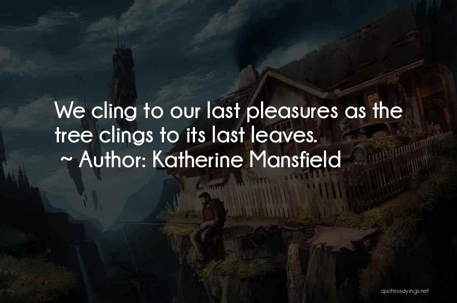 Mansfield Quotes By Katherine Mansfield