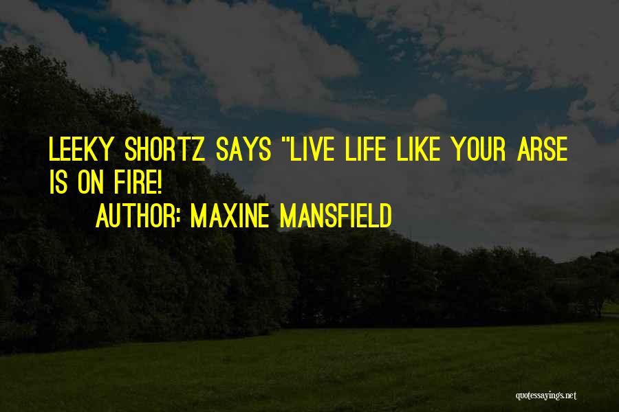 Mansfield Quotes By Maxine Mansfield