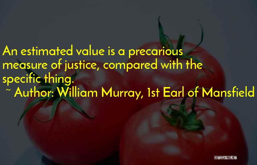 Mansfield Quotes By William Murray, 1st Earl Of Mansfield