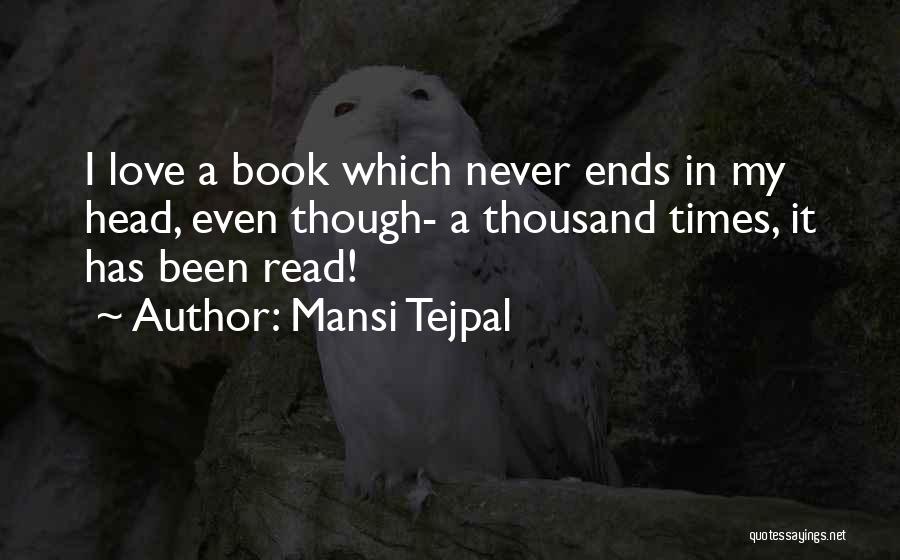 Mansi Tejpal Quotes 1783995