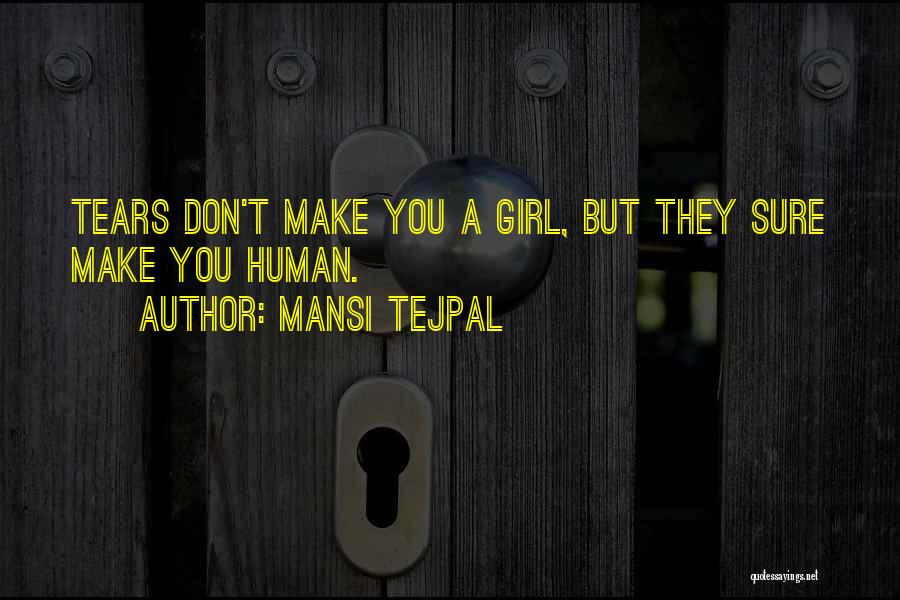 Mansi Tejpal Quotes 219786