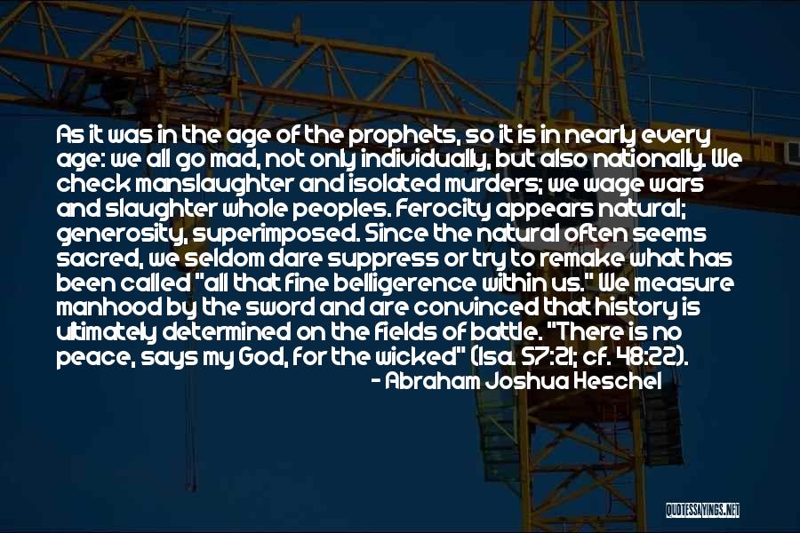 Manslaughter Quotes By Abraham Joshua Heschel