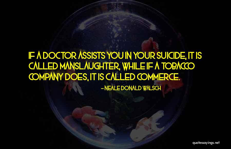 Manslaughter Quotes By Neale Donald Walsch Manslaughter Quotes By Neale Donald Walsch