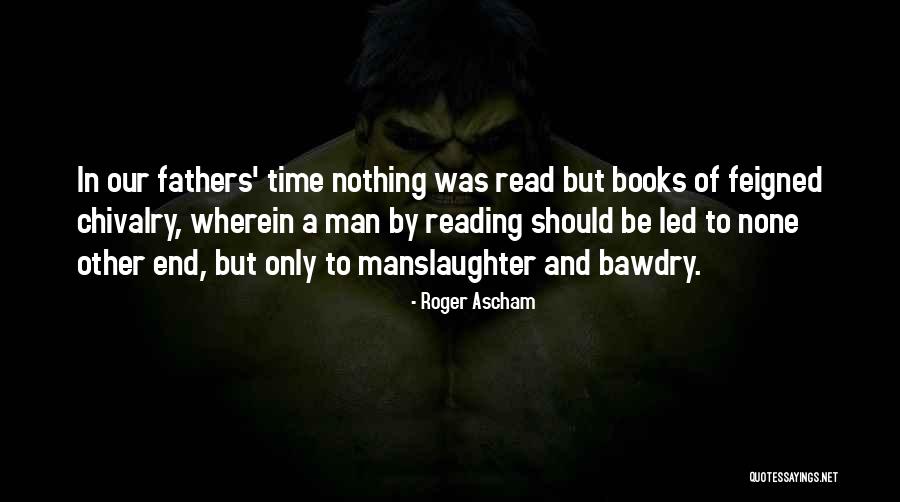 Manslaughter Quotes By Roger Ascham Manslaughter Quotes By Roger Ascham