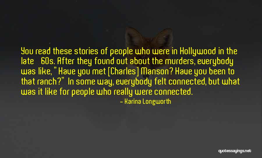 Manson Murders Quotes By Karina Longworth Manson Murders Quotes By Karina Longworth