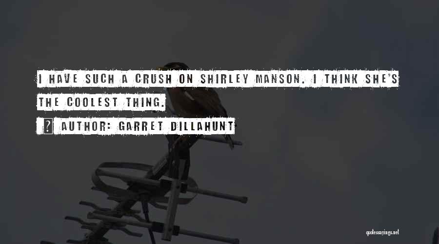 Manson Quotes By Garret Dillahunt