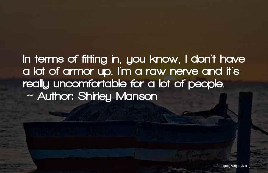 Manson Quotes By Shirley Manson Manson Quotes By Shirley Manson