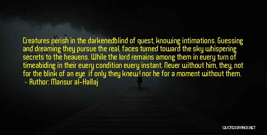 Mansur Al-Hallaj Quotes 1664180