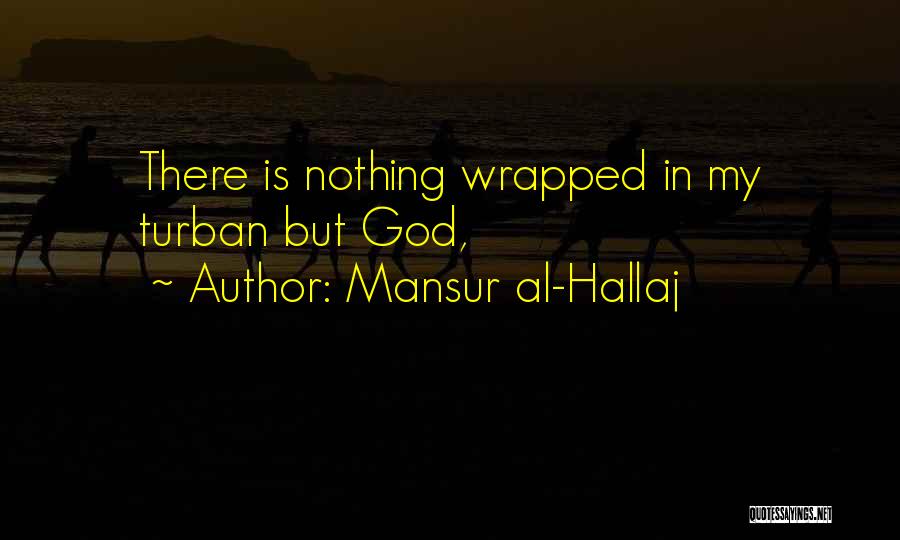 Mansur Al-Hallaj Quotes 1758788