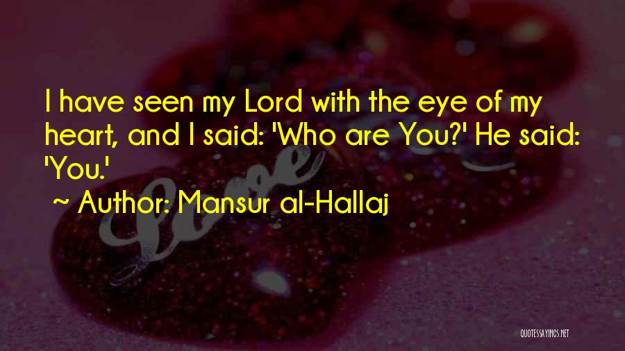 Mansur Al-Hallaj Quotes 1997182