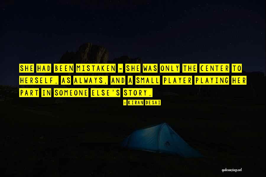 Mantaro Quotes By Kiran Desai Mantaro Quotes By Kiran Desai