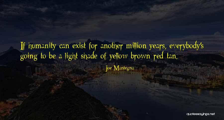Mantegna Quotes By Joe Mantegna Mantegna Quotes By Joe Mantegna
