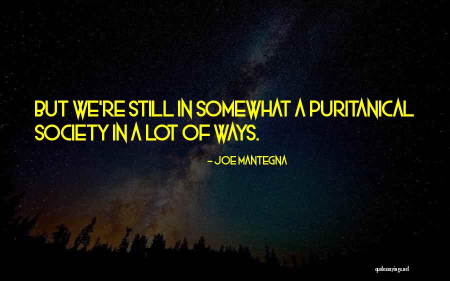 Mantegna Quotes By Joe Mantegna Mantegna Quotes By Joe Mantegna