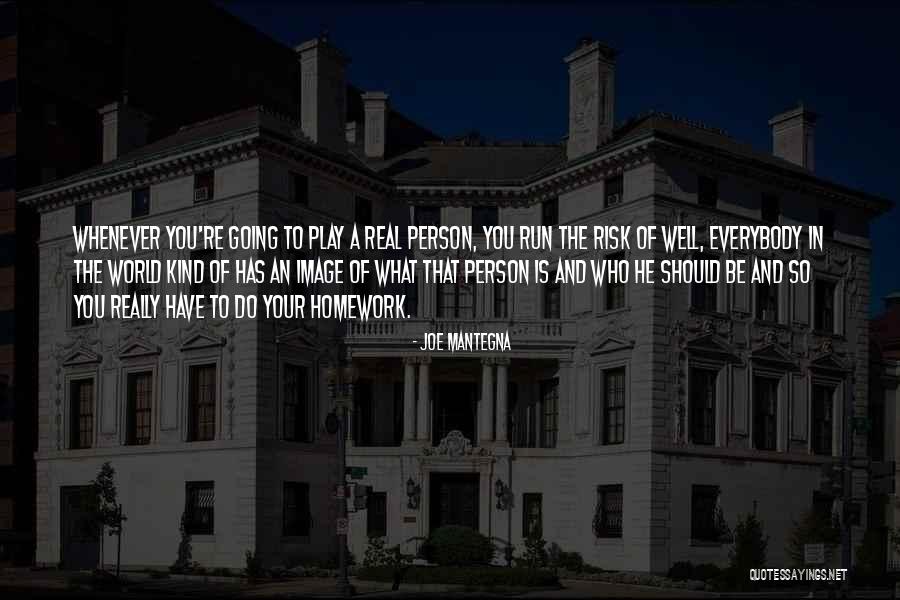 Mantegna Quotes By Joe Mantegna Mantegna Quotes By Joe Mantegna