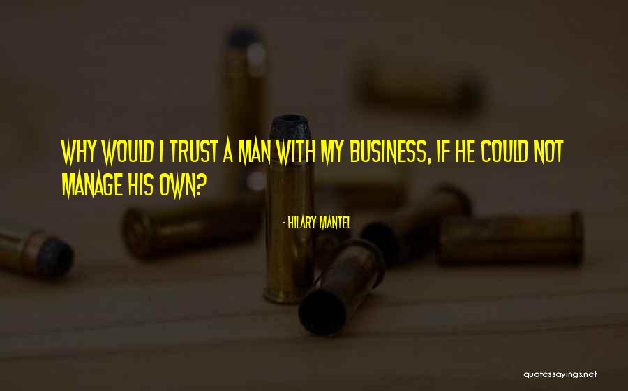 Mantel Quotes By Hilary Mantel Mantel Quotes By Hilary Mantel